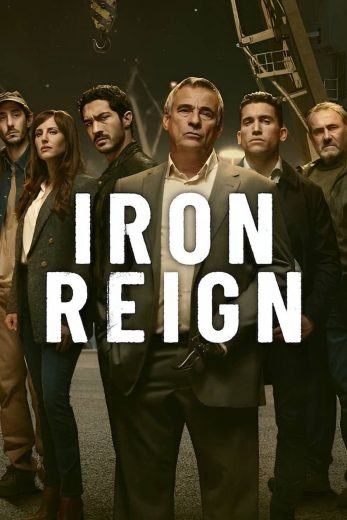 مسلسل Iron Reign 2024 الحلقة 7 مترجمة