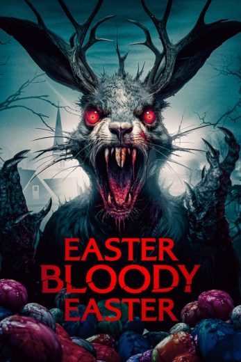 مشاهدة فيلم Easter Bloody Easter 2024 مترجم