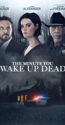 مشاهدة فيلم The Minute You Wake Up Dead 2022 مترجم